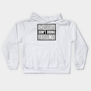 Excuses Don't Bring Results distressed 2 Kids Hoodie